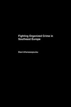 portada Fighting Organized Crime in Southeast Europe (en Inglés)