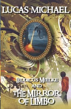 portada Leddicus Mielke And The Mirror of Limbo: Leddicus Mielke Book 1 (en Inglés)