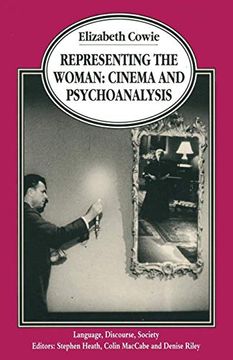 portada Representing the Woman: Cinema and Psychoanalysis (Language, Discourse, Society) (en Inglés)