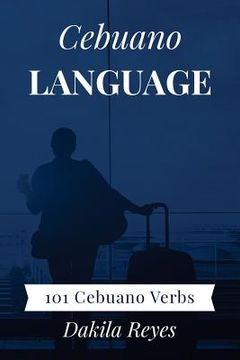 portada Cebuano Language: 101 Cebuano Verbs (in English)