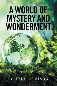 portada A World of Mystery and Wonderment (en Inglés)