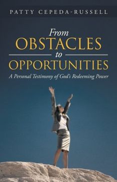 portada From Obstacles To Opportunities: A Personal Testimony Of God's Redeeming Power