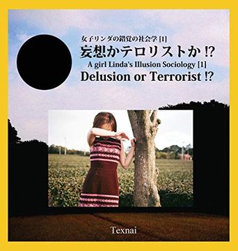 portada A Girl Linda's Illusion Sociology [1]: Delusion or Terrorist! Hardcover Edition (en Japonés)