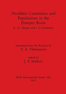 portada Neolithic Cemeteries and Populations in the Dnieper Basin (383) (British Archaeological Reports International Series) (en Inglés)