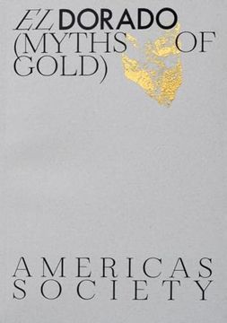 portada El Dorado: Myths of Gold (in English)