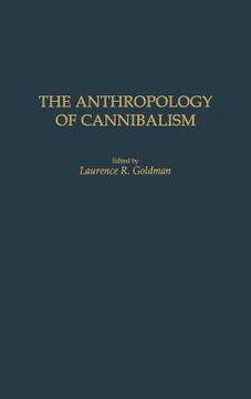 portada the anthropology of cannibalism (en Inglés)