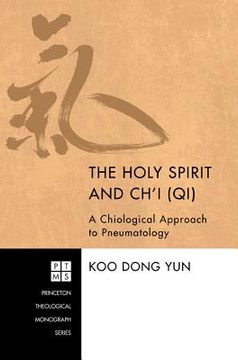 portada the holy spirit and ch'i (qi): a chiological approach to pneumatology (en Inglés)