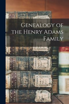 portada Genealogy of the Henry Adams Family (in English)