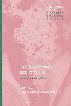 Stereotyping Religion II: Critiquing Clichés (en Inglés)