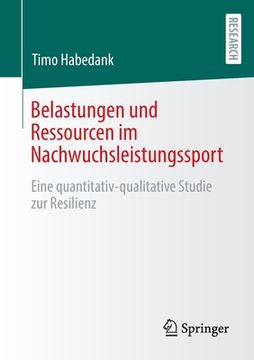 portada Belastungen Und Ressourcen Im Nachwuchsleistungssport: Eine Quantitativ-Qualitative Studie Zur Resilienz 