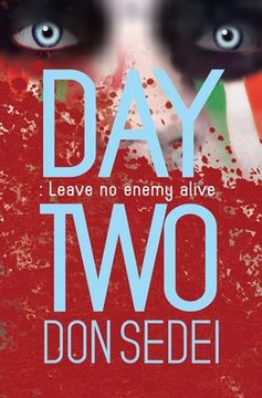 portada Day Two: Leave No Enemy Alive (in English)