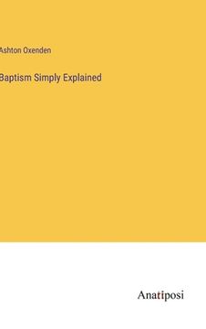 portada Baptism Simply Explained (en Inglés)