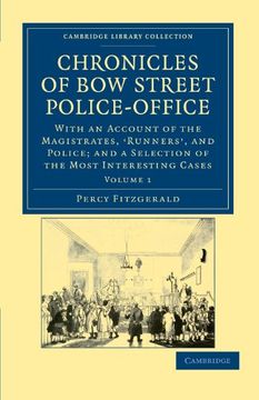 portada Chronicles of bow Street Police-Office 2 Volume Set: Chronicles of bow Street Police-Office: With an Account of the Magistrates, Runners', and Police; & Irish History, 17Th & 18Th Centuries) (en Inglés)