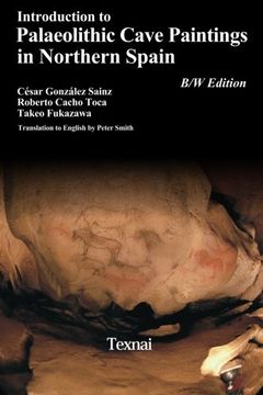 portada Introduction to Plaeolithic Cave Paintings in Northern Spain: Volume 4 (Palaeolithic Cave Arts in Northern Spain) (in English)