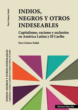 portada Indios, Negros y Otros Indeseables (in Spanish)