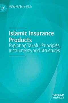 portada Islamic Insurance Products: Exploring Takaful Principles, Instruments and Structures (en Inglés)