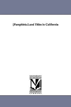 portada pamphlets. land titles in california (en Inglés)