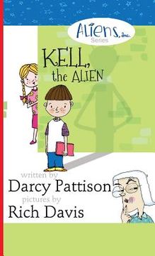 portada Kell, the Alien: Aliens, Inc. Chapter Book Series (in English)