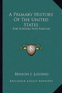 portada a primary history of the united states: for schools and families (en Inglés)