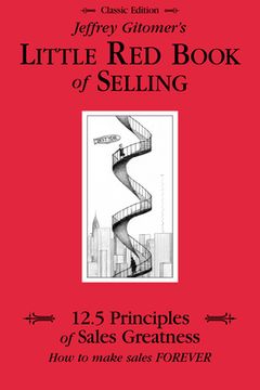 portada Jeffrey Gitomer's Little Red Book of Selling: 12.5 Principles of Sales Greatness, How to Make Sales Forever (in English)