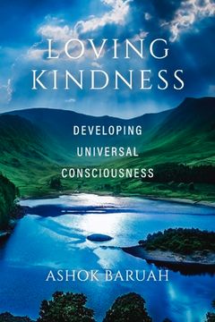 portada Loving Kindness: Developing Universal Consciousness Volume 1 (en Inglés)