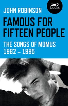portada Famous for Fifteen People: The Songs of Momus 1982 - 1995 (in English)
