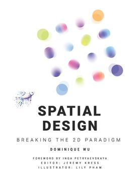 portada Spatial Design: Breaking the 2D Paradigm (en Inglés)