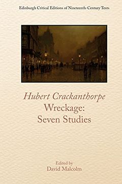 portada Hubert Crackanthorpe, Wreckage: Seven Studies (Edinburgh Critical Editions of Nineteenth-Century Texts) (en Inglés)