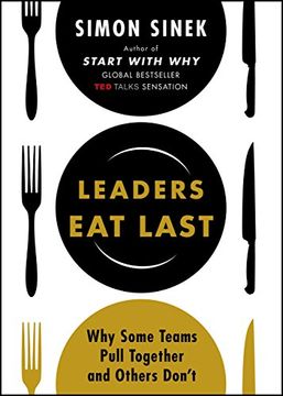 portada Leaders Eat Last: Why Some Teams Pull Together And Others Don t (en Desconocido)