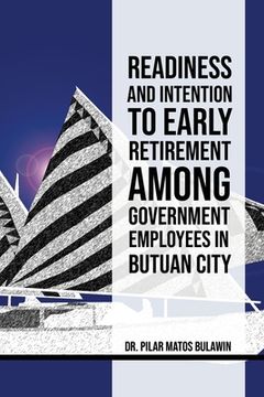portada Readiness and Intention to Early Retirement Among Government Employees in Butuan City (en Inglés)