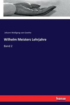 portada Wilhelm Meisters Lehrjahre: Band 2 (en Alemán)