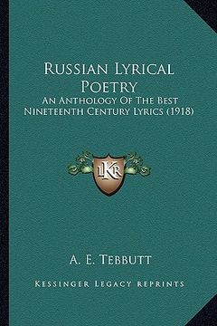 portada russian lyrical poetry: an anthology of the best nineteenth century lyrics (1918) (en Inglés)