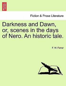portada darkness and dawn, or, scenes in the days of nero. an historic tale.