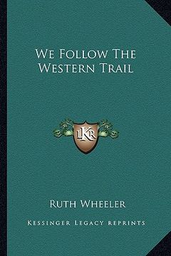 portada we follow the western trail (en Inglés)