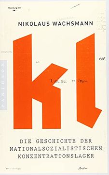 portada Kl: Die Geschichte der Nationalsozialistischen Konzentrationslager (in German)