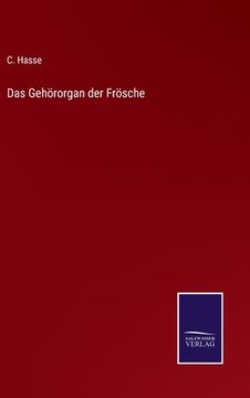 portada Das Gehörorgan der Frösche (en Alemán)