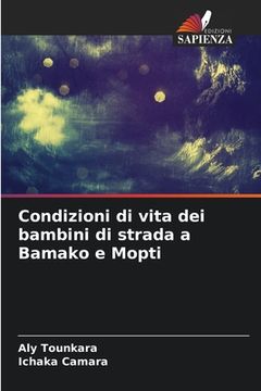 portada Condizioni di vita dei bambini di strada a Bamako e Mopti (en Italiano)