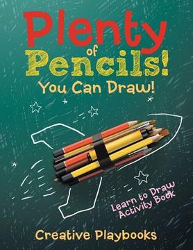 portada Plenty of Pencils! You Can Draw! Learn to Draw Activity Book (in English)