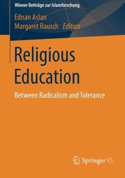 portada Religious Education: Between Radicalism and Tolerance (Wiener Beiträge zur Islamforschung)