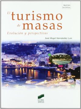 portada El Turismo de masas: evolución y perspectivas (in Spanish)