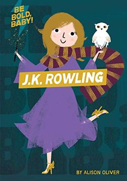 portada Be Bold, Baby: J. K. Rowling (en Inglés)