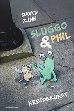 portada Sluggo & Phil: Kreidekunst (en Alemán)