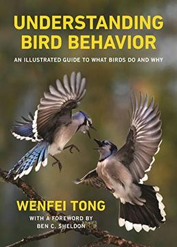 portada Understanding Bird Behavior: An Illustrated Guide to What They do and Why: An Illustrated Guide to What Birds do and why (in English)