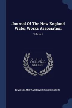 portada Journal Of The New England Water Works Association; Volume 1