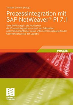 portada Prozessintegration mit sap Netweaver® pi 7. 1: Eine Einführung in die Architektur der Prozessintegration Anhand von Fallstudien Unternehmensinterner. Geschäftsprozesse der Logistik 