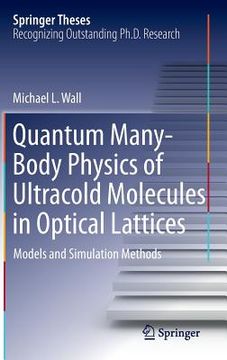 portada Quantum Many-Body Physics of Ultracold Molecules in Optical Lattices: Models and Simulation Methods (en Inglés)