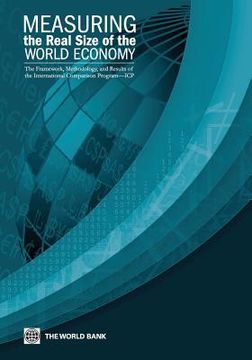 portada measuring the real size of the world economy: the framework, methodology, and results of the international comparison program (icp) (en Inglés)