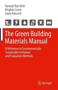 portada The Green Building Materials Manual: A Reference to Environmentally Sustainable Initiatives and Evaluation Methods (in English)