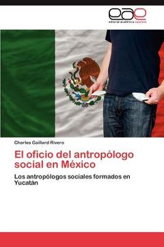 portada el oficio del antrop logo social en m xico (in Spanish)