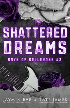 portada Shattered Dreams: Boys of Bellerose Book 3